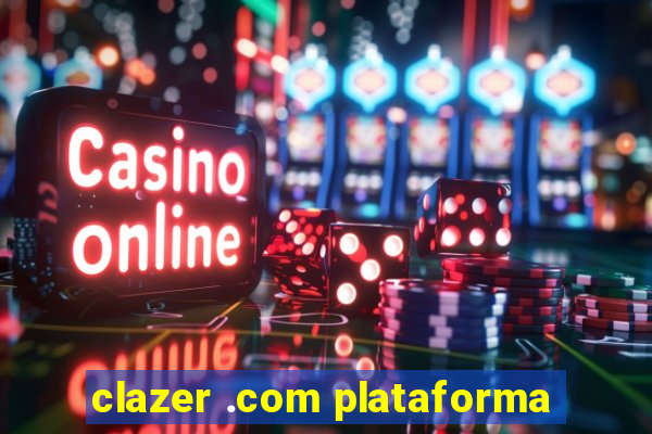 clazer .com plataforma